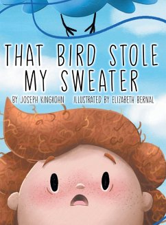 That Bird Stole My Sweater - Kingkohn, Joseph