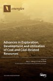 Advances in Exploration, Development and Utilization of Coal and Coal-Related Resources