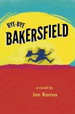 Bye-Bye Bakersfield (eBook, ePUB)