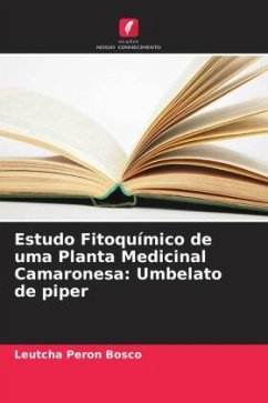 Estudo Fitoquímico de uma Planta Medicinal Camaronesa: Umbelato de piper - Peron Bosco, Leutcha