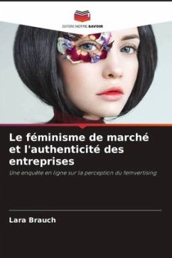 Le féminisme de marché et l'authenticité des entreprises - Brauch, Lara