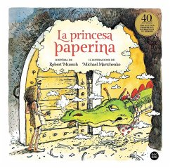 La princesa paperina - Munsch, Robert N.; Martchenko, Michael