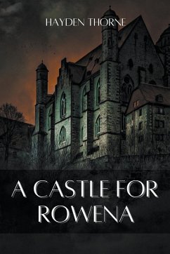 A Castle for Rowena - Thorne, Hayden