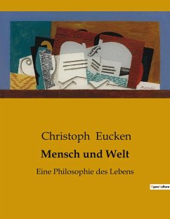 Mensch und Welt - Eucken, Christoph