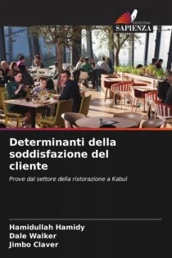 Determinanti della soddisfazione del cliente - Hamidy, Hamidullah;Walker, Dale;Claver, Jimbo