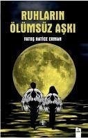 Ruhlarin Ölümsüz Aski - Hatice Erman, Fatos