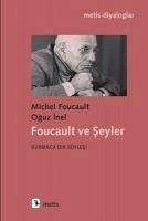 Foucault ve Seyler - Foucault, Michel; Inel, Oguz