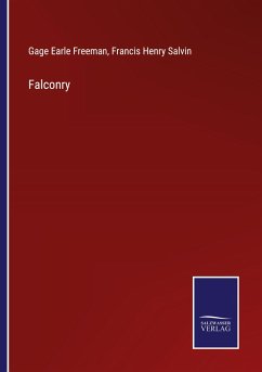 Falconry - Freeman, Gage Earle; Salvin, Francis Henry