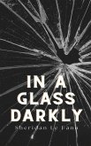 IN A GLASS DARKLY