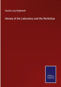 Heroes of the Laboratory and the Workshop - Brightwell, Cecilia Lucy