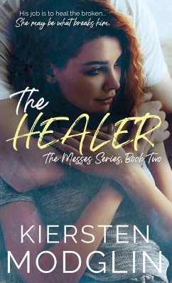 The Healer (The Messes, #2) - Modglin, Kiersten