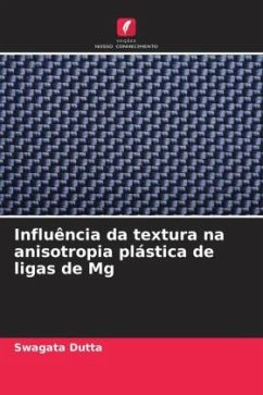 Influência da textura na anisotropia plástica de ligas de Mg - Dutta, Swagata