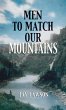 Men to Match Our Mountains - Bild 1