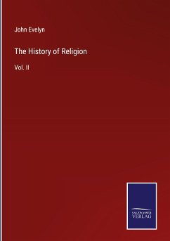 The History of Religion - Evelyn, John