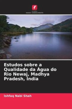 Estudos sobre a Qualidade da Água do Rio Newaj, Madhya Pradesh, Índia - Shah, Ishfaq Nabi