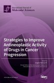 Strategies to Improve Antineoplastic Activity of Drugs in Cancer Progression