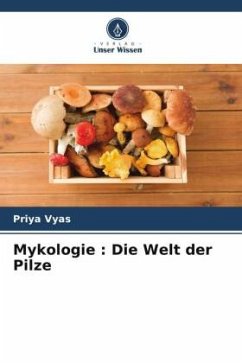 Mykologie : Die Welt der Pilze - Vyas, Priya