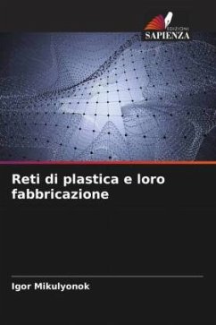 Reti di plastica e loro fabbricazione - Mikulyonok, Igor