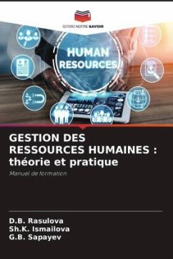 GESTION DES RESSOURCES HUMAINES : théorie et pratique - Rasulova, D.B.;Ismailova, Sh.K.;Sapayev, G.B.