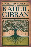 Collected Works Of Kahlil Gibran (Grapevine Edition)
