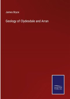 Geology of Clydesdale and Arran - Bryce, James