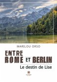 Entre Rome et Berlin: Le destin de Lise