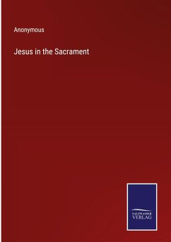 Jesus in the Sacrament - Anonymous