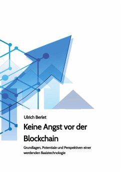 Keine Angst vor der Blockchain - Berlet, Ulrich