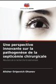 Une perspective innovante sur la pathogenèse de la septicémie chirurgicale