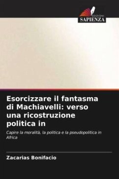 Esorcizzare il fantasma di Machiavelli: verso una ricostruzione politica in - Bonifacio, Zacarias