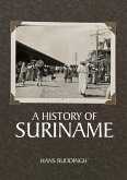 A History of Suriname A History of Suriname