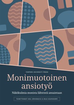 Monimuotoinen ansiotyö - Järvensivu, Anu; Haapakorpi, Arja