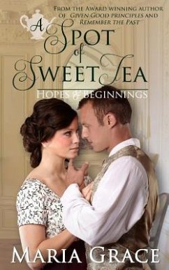 A Spot of Sweet Tea: Hope and Beginnings Short Story Collection - Grace, Maria