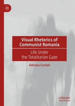 Visual Rhetorics of Communist Romania (eBook, PDF) - Cordali, Adriana