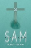 Sam: A Ghost Story (eBook, ePUB)