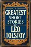 The Greatest Short Stories of Leo Tolstoy