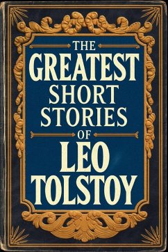 Cover The Greatest Short Stories of Leo Tolstoy