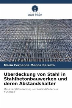 Überdeckung von Stahl in Stahlbetonbauwerken und deren Abstandshalter - Menna Barreto, Maria Fernanda