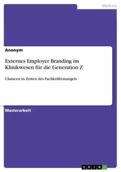 Externes Employer Branding im Klinikwesen für die Generation Z - Anonymous