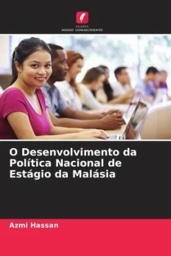 O Desenvolvimento da Política Nacional de Estágio da Malásia - Hassan, Azmi