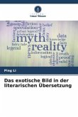 Das exotische Bild in der literarischen Übersetzung