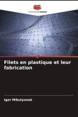 Filets en plastique et leur fabrication