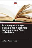 Étude phytochimique d'une plante médicinale camerounaise : Piper umbellatum