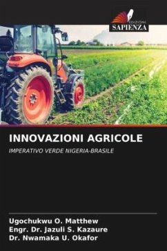 INNOVAZIONI AGRICOLE - O. Matthew, Ugochukwu;S. Kazaure, Engr. Dr. Jazuli;U. Okafor, Dr. Nwamaka