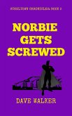 Norbie Gets Screwed (STEELTOWN CHRONICLES, #2) (eBook, ePUB)