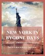 New York In Bygone Days - Its Story,... - Bild 1