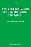 Associazioni professionali. Società tra professionisti e tra avvocati (eBook, ePUB)