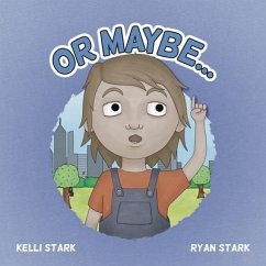 Or Maybe... (eBook, ePUB) - Stark, Ryan Stark & Kelli