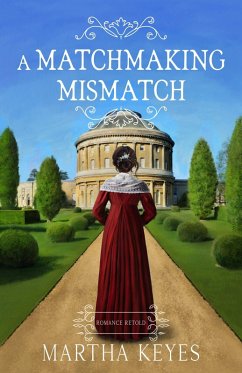 A Matchmaking Mismatch (Romance Retold, #3) (eBook, ePUB) - Keyes, Martha