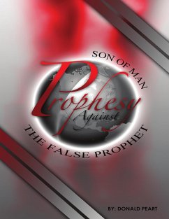 Son of Man, Prophesy Against the False Prophet (eBook, ePUB) - Peart, Donald